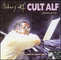 Cult Alf: Gravado Ao Vivo von Johnny Alf