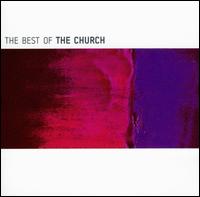 Best of the Church von The Church