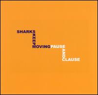 Pause and Clause von Sharks Keep Moving