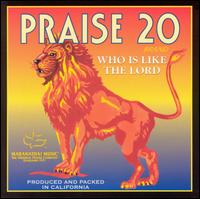 Praise 20: Who Is Like the Lord von Praise Band