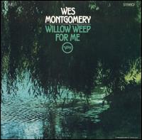 Willow Weep for Me von Wes Montgomery