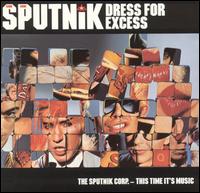 Dress for Excess von Sigue Sigue Sputnik