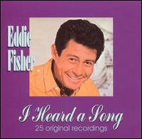 I Heard A Song von Eddie Fisher