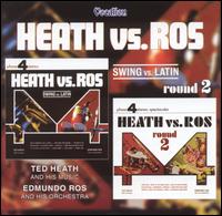 Heath Vs. Ros: Swing Vs. Latin von Ted Heath