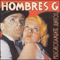 Peligrosamente Juntos von Hombres G