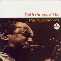 Tell It the Way It Is! von Paul Gonsalves