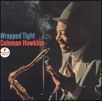 Wrapped Tight von Coleman Hawkins