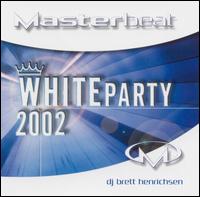 Masterbeat: White Party 2002 von Brett Henrichsen