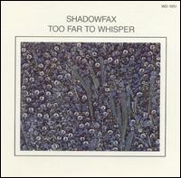 Too Far to Whisper von Shadowfax