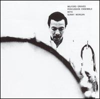 Milford Graves Percussion Ensemble von Milford Graves