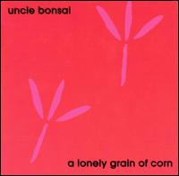 Lonely Grain of Corn von Uncle Bonsai