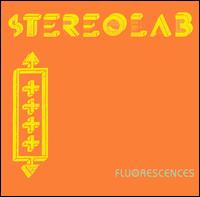 Fluorescences [EP] von Stereolab