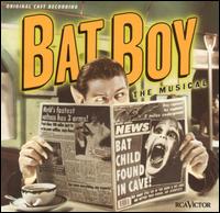 Bat Boy: The Musical [Original Cast Recording] von Original Cast Recording