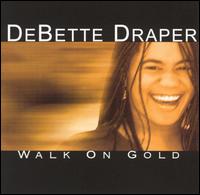 Walk on Gold von DeBette Draper