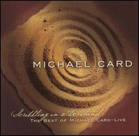 Scribbling in the Sand: The Best of Michael Card von Michael Card