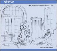 Naked Dutch Painter and Other Songs von Stew