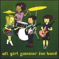 All Girl Summer Fun Band [7" Single] von All Girl Summer Fun Band