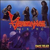 Once Dead von Vengeance Rising