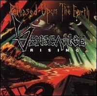 Released Upon the Earth von Vengeance Rising