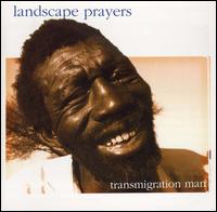 Transmigration Man von Landscape Prayers