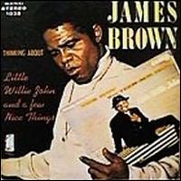 Thinking About Little Willie/A Few Nice Things von James Brown