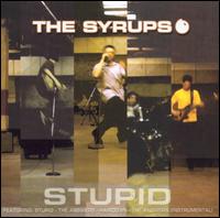 Stupid/The Answers von The Syrups