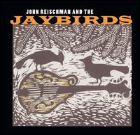 John Reischman and the Jaybirds von John Reischman