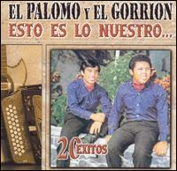 Esto Es Lo Mejor: 20 Exitos von Palomo y Gorrion