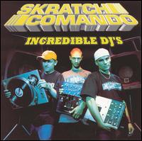 Incredible DJ's von Skratch Comando