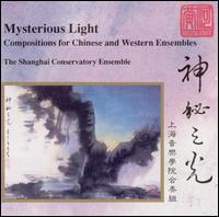 Mysterious Light von Shanghai Conservatory Chinese Orchestra