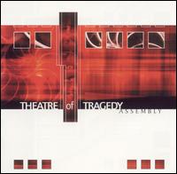 Assembly von Theatre of Tragedy