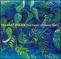 Music of Daniel Barry von Jazz Police