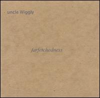 Farfetchedness von Uncle Wiggly