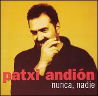 Nunca, Nadie von Patxi Andion