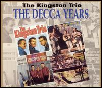 Decca Years von The Kingston Trio