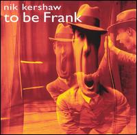 To Be Frank von Nik Kershaw