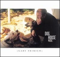 Dog House Music von Gary Primich