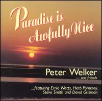 Paradise Is Awfully Nice von Peter Welker