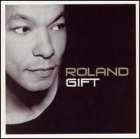 Roland Gift von Roland Gift