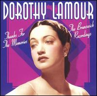 Thanks for the Memories: The Brunswick Recordings von Dorothy Lamour