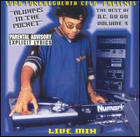 Supa Funkregulata Celo: The Best of D.C. Go Go, Vol. 3 - Always in the Pocket von Various Artists