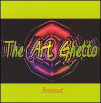 Broadcast von Art Ghetto