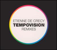 Tempovision (Remixes) von Etienne de Crecy