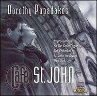 Café St John: Organ Improvisations At The Cathedrals Of St. John The Divine, New York C von Dorothy Papadakos