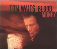 Blood Money von Tom Waits