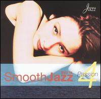 This Is Smooth Jazz, Vol. 4: Passion von Various Artists