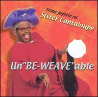 Unbe-Weave-Able von Sister Cantaloupe