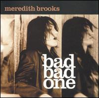 Bad Bad One von Meredith Brooks