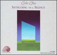 Intruding on a Silence von Colin Chin