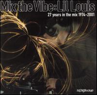 Mix the Vibe: 27 Years in the Mix von Lil' Louis